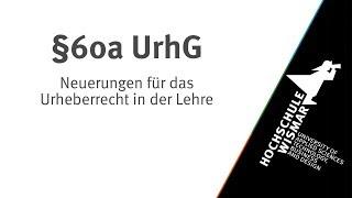 §60a – Neuerungen für das Urheberrecht in der Lehre