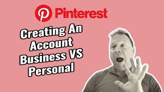 Creating A Pinterest Account Business VS Personal