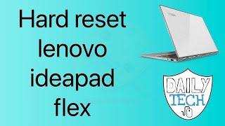 Hard reset lenovo ideapad flex pro 14 | DT DailyTech