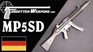 H&K MP5SD: The Cadillac of Suppressed Submachine Guns