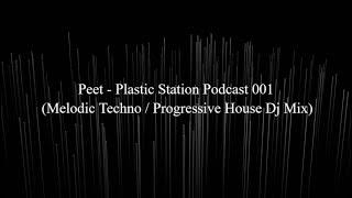 DJ Peet - Plastic Station Podcast 001 (Progressive House / Melodic Techno)