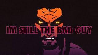 Bigby Wolf | I'm Still the Bad Guy