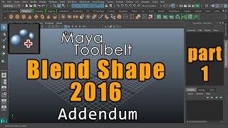 The Maya Toolbelt - Blend Shape Addendum - Part 1