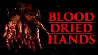 Blood Dried Hands 92024) | Full Movie | Horror Movie
