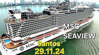 MSC SEAVIEW cruise ship arriving Santos 29/nov 2024 #season @naviodecruzeiroenovidades