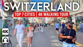 Switzerland's Top 7 Cities  4K Walking Tours of Must-Visit Destinations