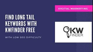 How to Find hidden long tail keywords in 1 minute-2025 | KWfinder best SEO Tool | Digital Marketing