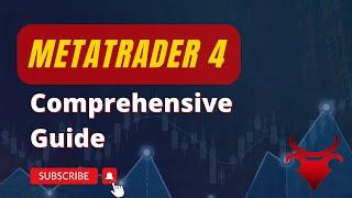 MetaTrader 4 - Comprehensive Guide to MT4