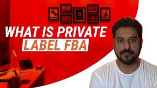 What is Private Label FBA?