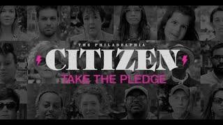 Take The Philadelphia Citizen Pledge