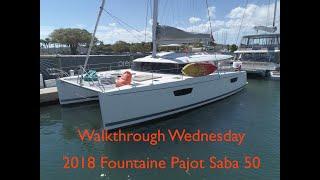 2018 Fountaine Pajot Saba 50 - Walkthrough Wednesday