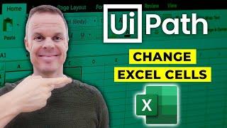 UiPath | How to change the value of cells and columns in Excel | Guide