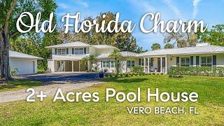 Beautiful & Updated Custom Old Florida Home | 2+ ACRES Pool House w/ Pond #verobeach