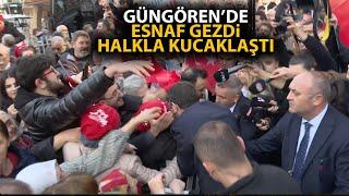 Ekrem Imamoğlu, Güngören'de ensaf ziyareti yaptı! Halkla kucaklaştı