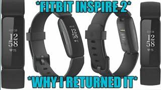 WHY I RETURNED THE FITBIT INSPIRE 2 HEALTH & FITNESS TRACKER REVIEW