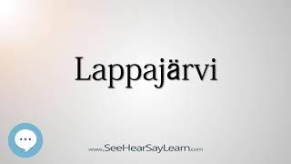 Lappajärvi (How to Pronounce Cities of the World)⭐