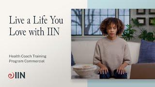 Health Coach Training Program Commercial | Live a Life You Love with IIN