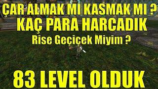 83 Level Olduk | Kaç Para Harcadık | Çar Almak ya da Kasmak | Knight Online