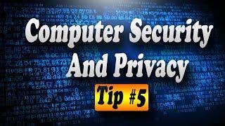 Tip #5 Increase Computer Security, Online Safety, & Privacy (Back-up)