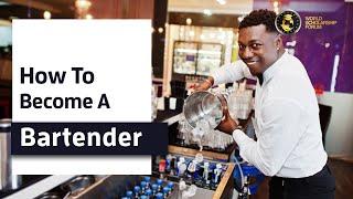 How to Become a Bartender 2021