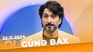 Günə Bax | Tam bölüm | 25.11.2024