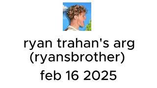 Ryan Trahan's ARG (RyansBrother)