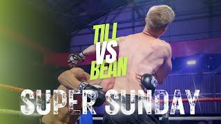 SUPER SUNDAY: Josh Till  vs Ryan Bean
