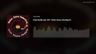 Joint Radio mix 194 - Sister Dana selecting 61