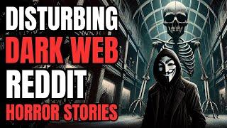 I Took A Dark Web Job At An Abandoned Museum At Night: 3 True Dark Web Reddit Horror Stories!!