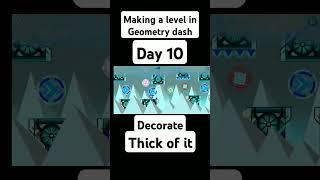 (Day 10) Decorate the Thick of it. #geometrydash #gd #robtop #robtopgames