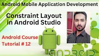 Tutorial 12: Constraint Layout in android studio in Urdu/Hindi |Android development tutorial in Urdu