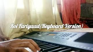 Koi Fariyaad | Bhavesh Sikhola | Keyboard Version | Tum Bin | Jagjeet Singh | Gazal Instrumental |