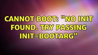 Ubuntu: Cannot boot: "No init found. Try passing init=bootarg"