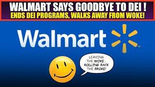 Walmart Says Goodbye to DEI, Joins Growing List of Companies Where Woke is BROKE