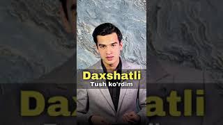 Daxshatli tush  (Ibratli video) | Shoyad Shuxratovich