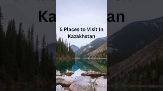 Places to Visit in Kazakhstan #kazakhstan #mustvisitdestination #travel