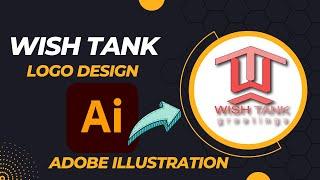 How to create a logo design||Wish Tank logo design||Adobe illustration||Adeli Graphics