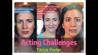 Acting Challenges  Tiktok Compilation --- Tiktok Porter