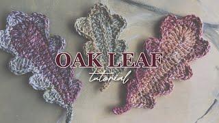 Crochet Oak Leaf Tutorial - 2 sizes