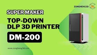 Impressive Top-down DLP 3D Printer:ZONGHENG SUPER MAKER  DM-200