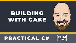 Building C# Applications with Cake - Make Your DevOps Process Better