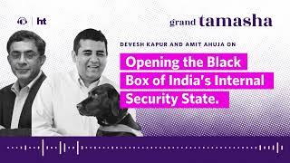 Opening the Black Box of India’s Internal Security State | Grand Tamasha