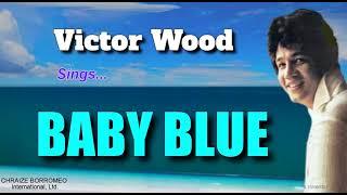 BABY BLUE - Victor Wood (with Lyrics)