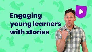 Engaging young learners with stories | Learn English with Cambridge