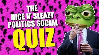 The NICE N' SLEAZY Politics QUIZ with Graham Hughes