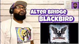 Alter Bridge - Blackbird | REACTION