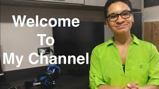 Welcome To My Channel