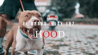 EL BRAXO ft. JAY 187 - HOOD (Prod. By Beast) (Official Music Video)