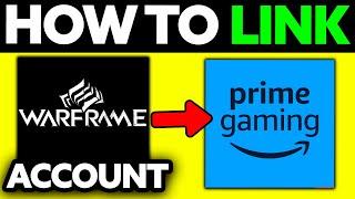 How To Link Warframe Account to Prime Gaming (2024)