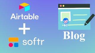 Build a Blog in Minutes: Airtable + Softr Tutorial